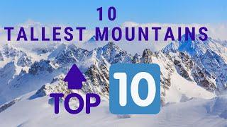 Top 10 tallest mountains of the world | Tallest Mountains | Mountains Information |