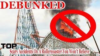 DEBUNKED - Top 10 Scary Accidents On A Rollercoaster You Won't Believe