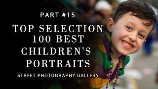 Top selection 100 best street children's portraits (Street Photography)