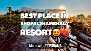 Shambhala Resort | Best Place to visit in bhopal | M.P Tourism | Top 10 places in bhopal