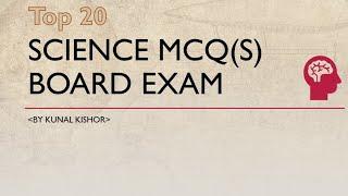 Top 20 Science MCQs For Board Exam 2020 Class 10th Science Sample Paper