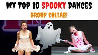 My Top 10 Spooky Dances || GROUP COLLAB || Dance Moms