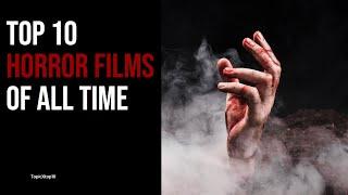 Top 10 Horror Films of All Time | TopicXtop10 | Venkatesh