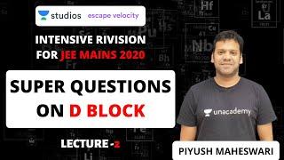 L2: Super Questions on D Block | Intensive Revision for jee mains 2020