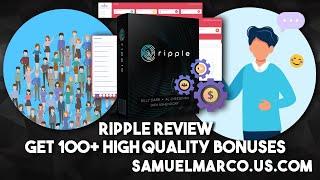 Ripple Review & Bonus Offer - Watch Ripple Review & Get 100+ HQ Bonuses