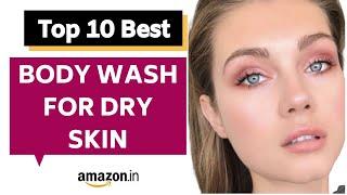 Top 10 Best Body Wash for Dry Skin With Price | body wash for winter