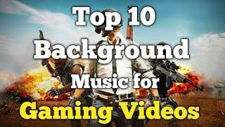 Top 10 Best Gaming Songs - No Copyright