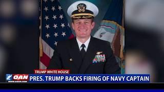 President Trump, Top Military Officials Back Firing of Navy Captain