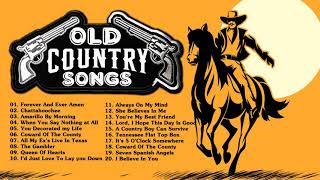 Top Hits Best Old Country Songs Of All Time - Best Classic Country Songs - Best Country Love Songs