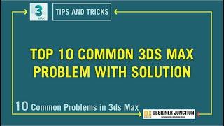 Top 10 Common 3ds Max Problem With Solution _ in Hindi / Urdu ( 3ds Max Tips and Tricks )