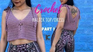 Crochet Halter Top/Dress : The Dragonfly Summer Projects - PART  1 ( Free Pattern XS - XXL )