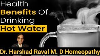 Top 10 best benefits of drinking hot water| How does hot water boost immunity? By Dr. Harshad Raval