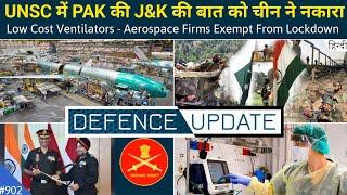 Defence Updates #902 - India Low Cost Ventilators, Aerospace Firms Exempt Lockdown, PAK J&K In UNSC