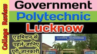 Government Polytechnic Lucknow (GPL) | Review | Top Government Polytechnic Colleges in U.P.