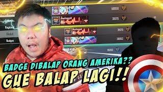 GILA BADGE GUE DIBALAP ORANG AMERIKA?? GUE BALAP LAGI LAH TANPA RAGU!?! - FREE FIRE INDONESIA