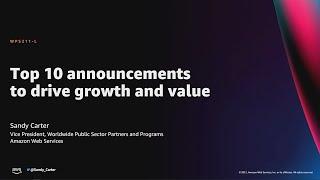AWS re:Invent 2021 - Top 10 announcements to drive growth and value