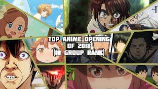 Top Anime Openings of 2018 (10 Group Rank)