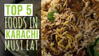 Top 5 Famous Foods in Karachi | Must Eat Foods | Karachi Street Food #KarachiStreetFood