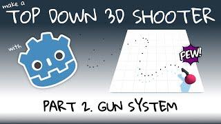 Make a 3D Top Down Shooter with Godot - Part 2. Gun System