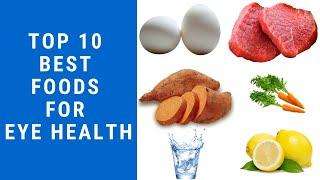 Top 10 Best Food For Healthy Eyes I Eye Health Supplements I Diet for Eyes I Food Good For Eyes