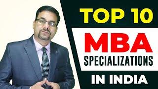 Top 10 MBA Specializations in India | Best MBA Specializations | MBA Streams | Master Degree