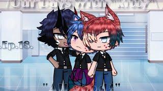 Our Days With “kitty” •Ep.18-days44-47 - Slow3some gay love story/• \Gacha life