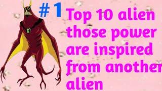 Top 10 alien those power are inspired from another alien part 1 | in Hindi | by Ben 10 extra