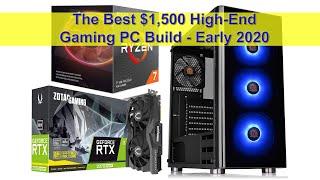 The Best $1500 High-End Gaming PC Build for Early 2020