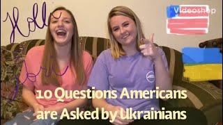 Top 10 Question Americans are Asked by Ukrainians | Holli & Lori | Ukraine Vlog