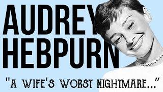 Audrey Hepburn Was a 'Wife's Worst Nightmare'? PART3 [SCANDALS OF HOLLYWOOD]