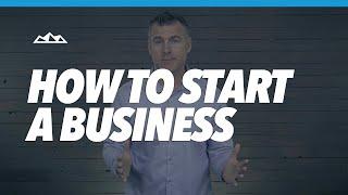 How To Start a Business