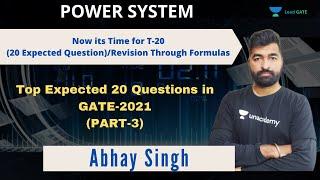 Top Expected 20 Questions in GATE-2021 Part 3 | Power System | Revision Through Formulas | Abhay Sir