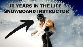 10 Years in the Life of a Snowboard Instructor