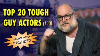 Top 20 Tough Guy Actors (1-10) | Macho Ranked | S1E17
