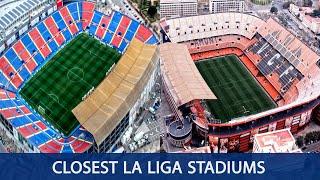 Top 10 Closest La Liga Stadiums