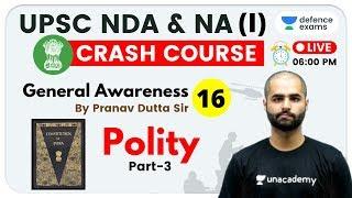 6:00 PM - UPSC NDA & NA (I) 2020 | GK by Pranav Sir | Indian Polity (Part-3)