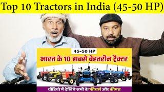 Pakistani Reaction on Top 10 Tractors in India (45-50 HP) _ भारत के टॉप 10 मशहूर ट्रैक्टर्स