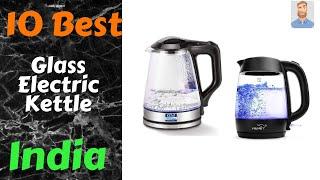 10 Best Electric Glass Kettle in India 2021 पहले इसको देखो - CWJ