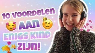 TOP 10 VOORDELEN AAN ENIGS KIND ZIJN! 