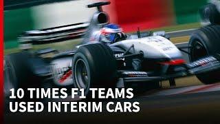 10 times F1 teams employed “interim” cars