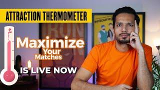 Discover how the ‘Attraction Thermometer’ is starving your profile of matches...(New Course is Live)