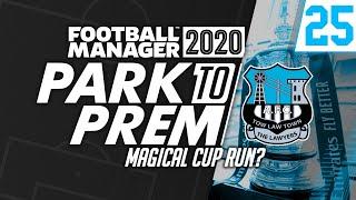 Park To Prem FM20 | Tow Law Town #25  - Magical Cup Run? | Football Manager 2020