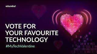 Vote for Your Favourite Technology & Win a Free Course - #MyTechValentine | Edureka