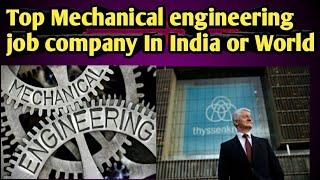 Top Mechanical engineering company (Job) In India Or world