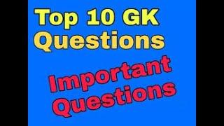 top 10  gk questions part -1