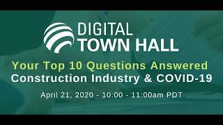 Digital Town Hall: Your Top 10 Questions Answered - Construction Industry & COVID-19