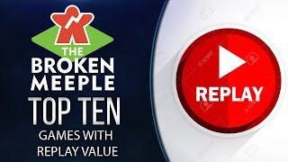Top 10 Games With High Replay Value - The Broken Meeple