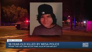 Mesa father speaks after police kill armed 18 year old son