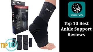 Top 10 Best Ankle Support Reviews [BestTopNow Rev]