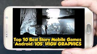 Top 10 Best Story Mobile Games "Android/IOS"HIGH GRAPHICS